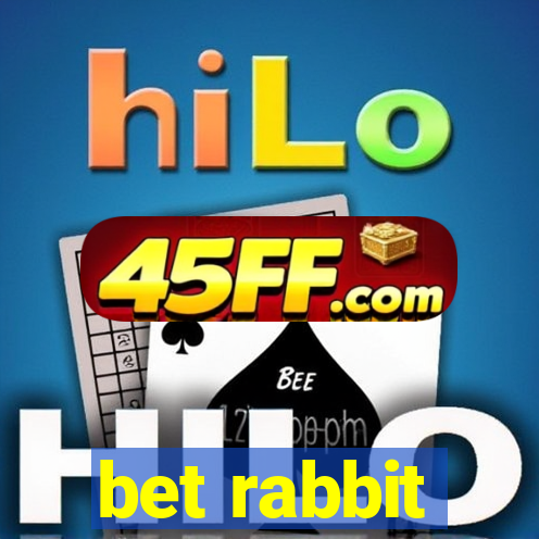 bet rabbit